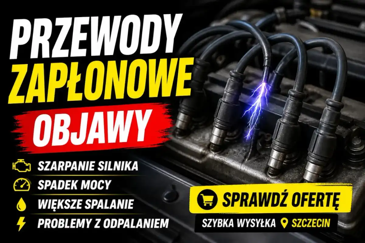 Jak sprawdzić przewody zapłonowe - Objawy i jak uniknąć pomyłek?